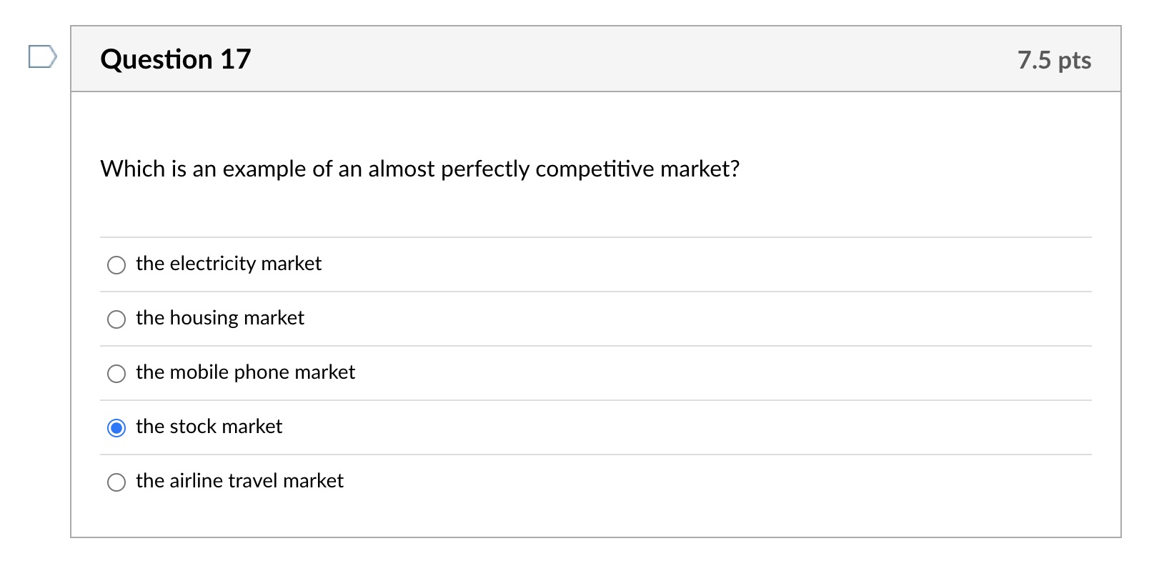  D Question 17 7.5 pts Which is an example of an