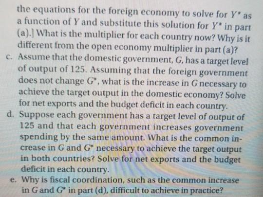 Y denotes foreign output. a. Solve for equilibrium output in the domestic