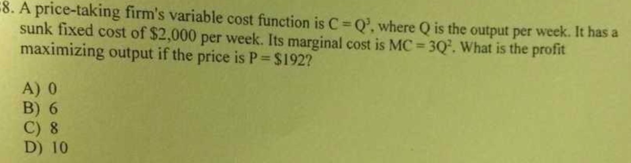 Q is the output per week. It has a sunk fixed cost