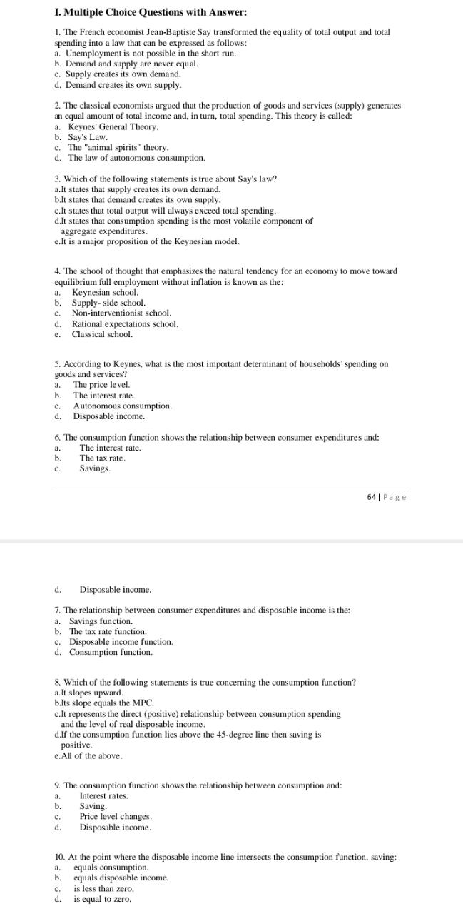 divided by disposable income. c. disposable income divided by consumption spending. d.