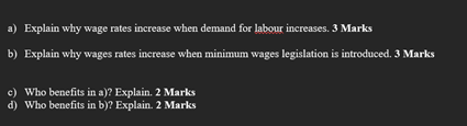  a) Explain why wage rates increase when demand for labour increases.