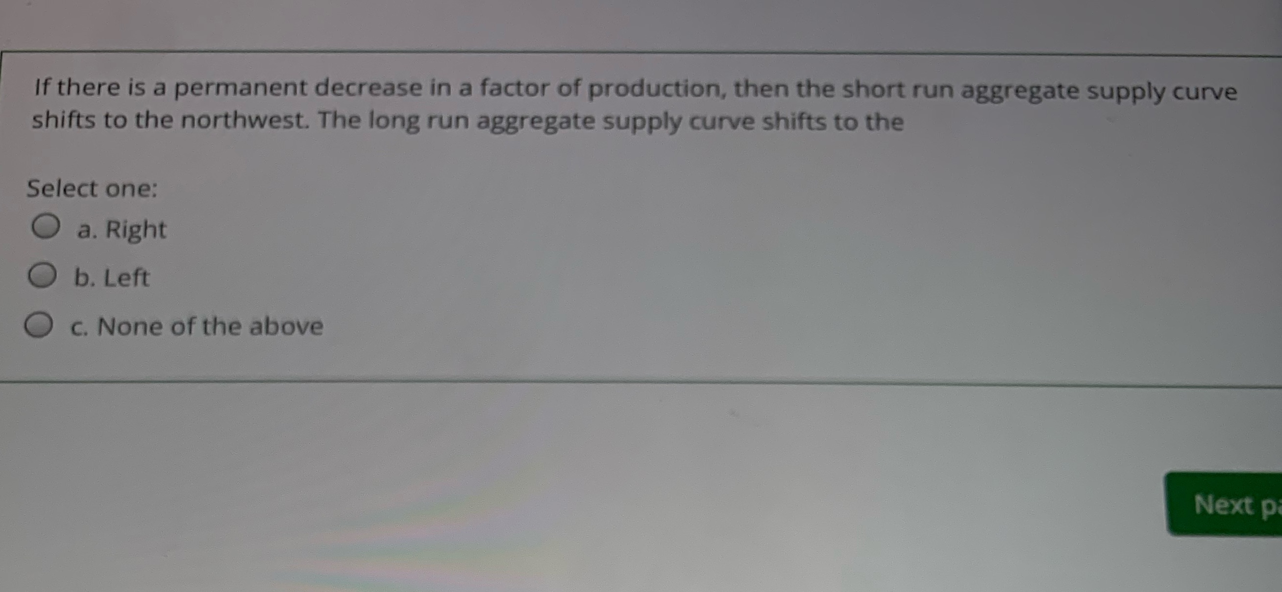 then the short run aggregate supply curve shifts to the northwest. The