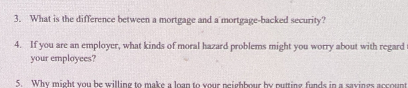  3 question 3. What is the difference between a mortgage and
