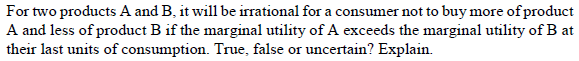 For two products A and B, it will be irrational for a
