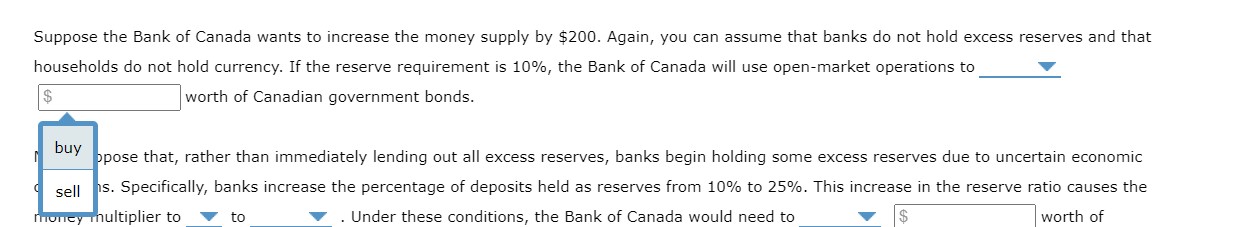 lower reserve requirement is associated with a V money supply. Suppose the