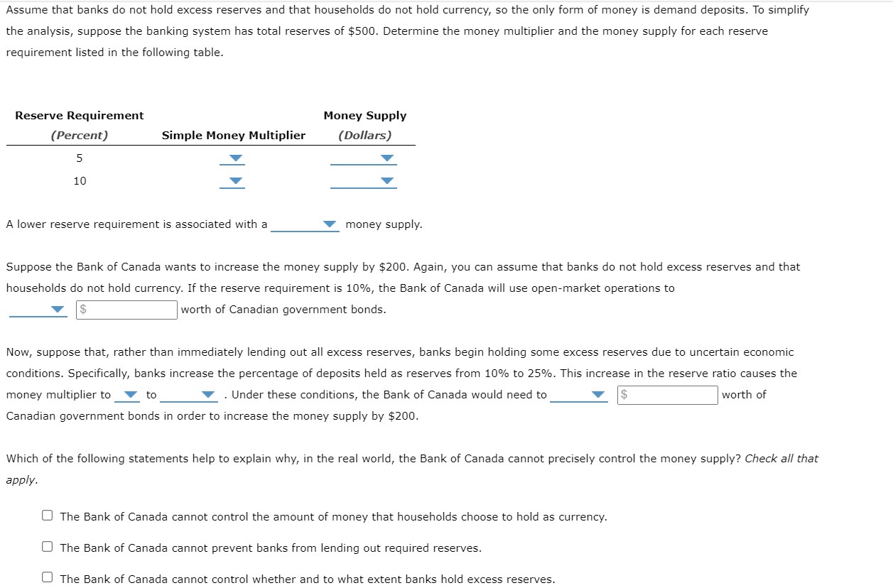 households do not hold currency. If the reserve requirement is 10%, the