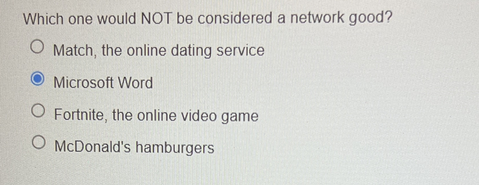  Which one would NOT be considered a network good? Match, the