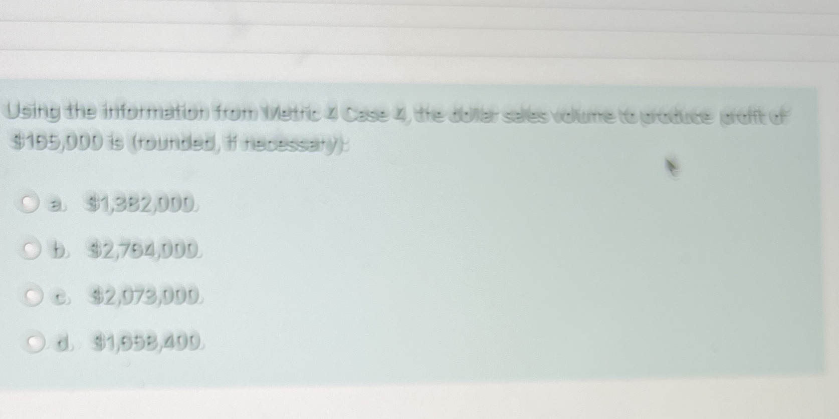  Using the information from Wetric & Case 4, the dier sa