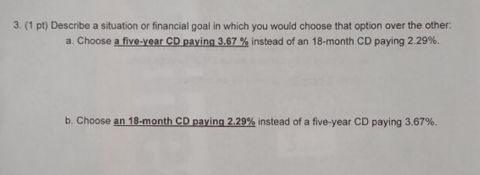 Answer the two. 3. (1 pt) Describe a situation or financial