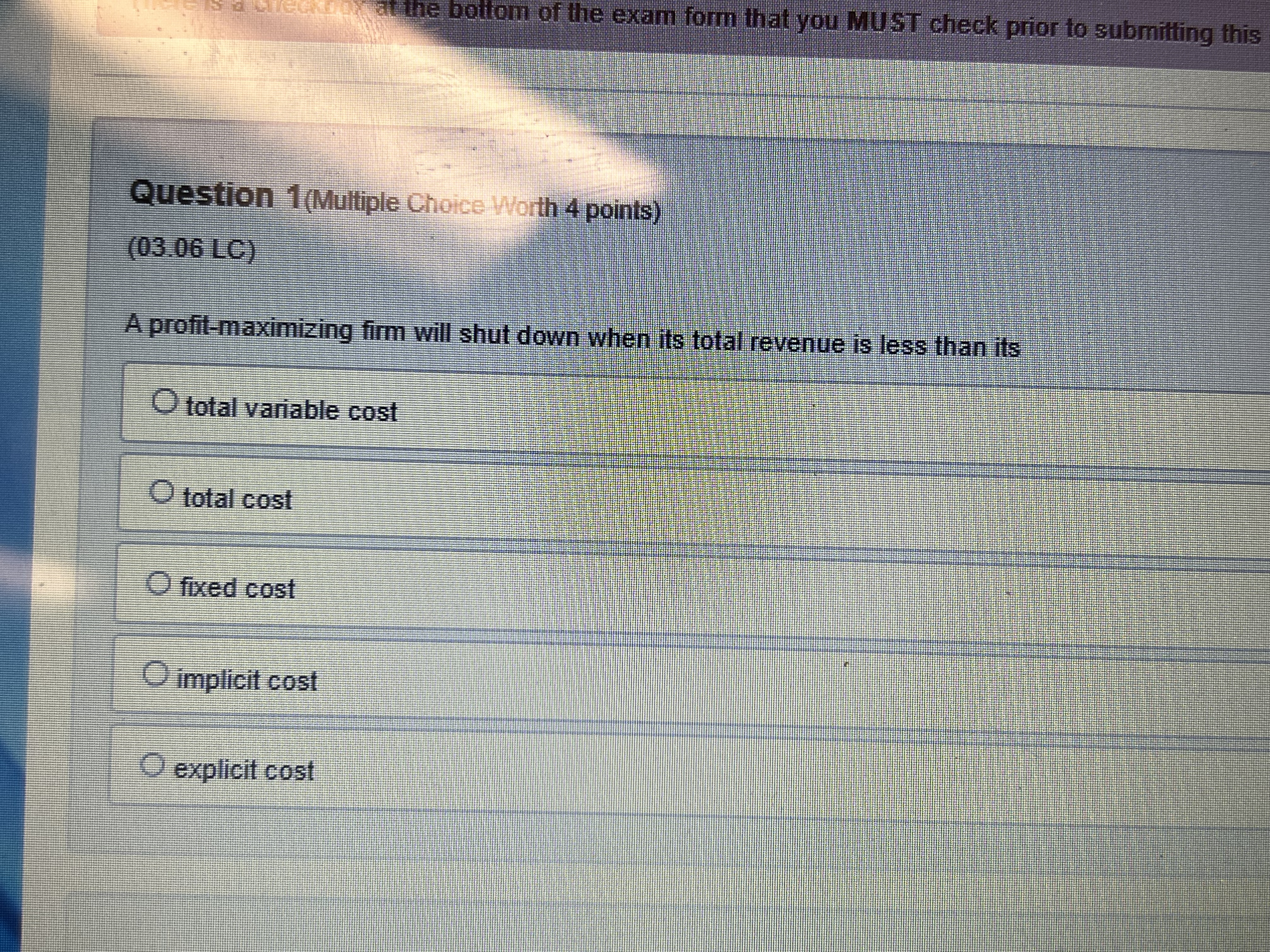 and stay in the market, enjoying accounting profits Question 1 (Not Answered)