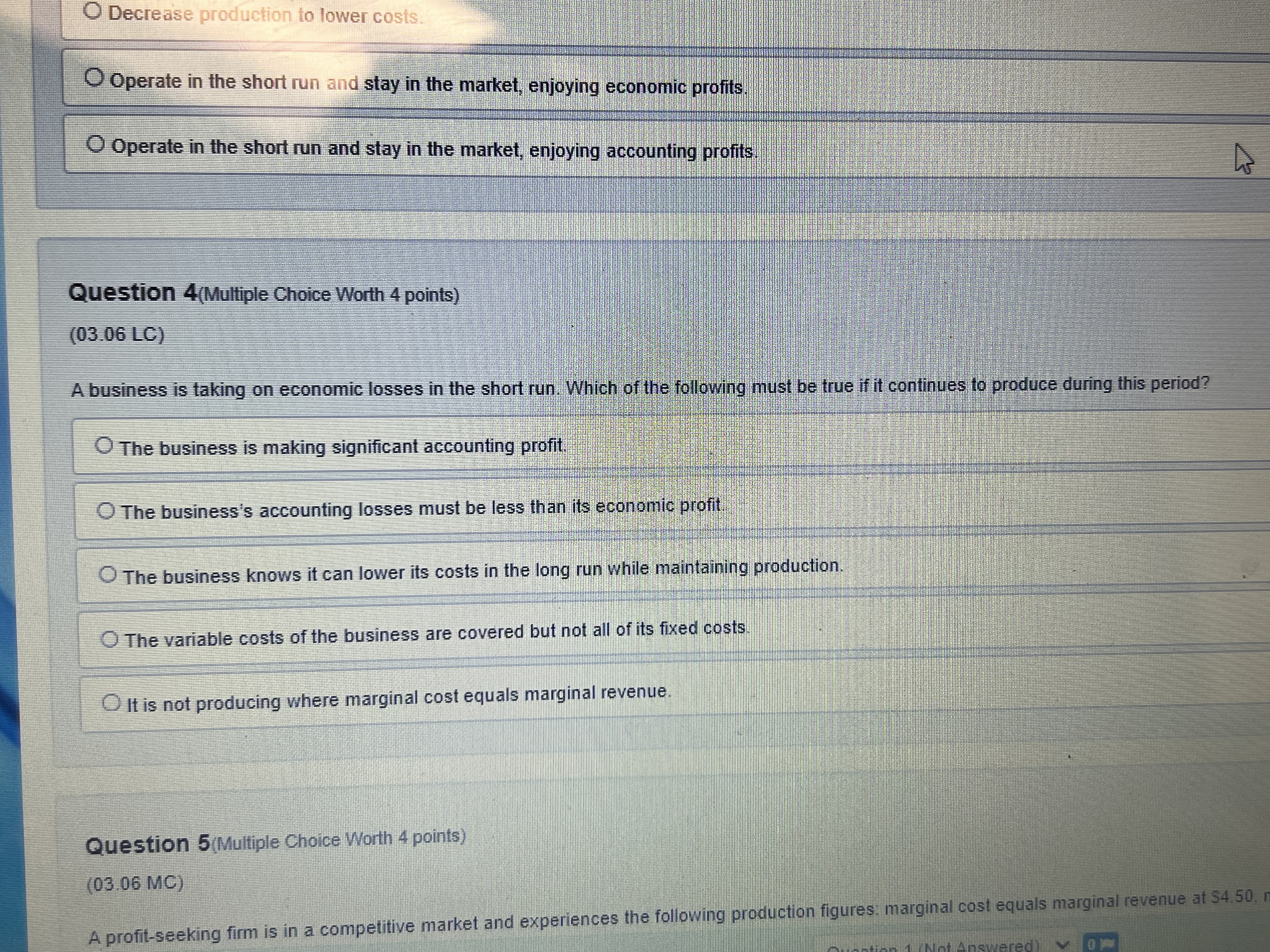 costs. It is not producing where marginal cost equals marginal revenue. Question