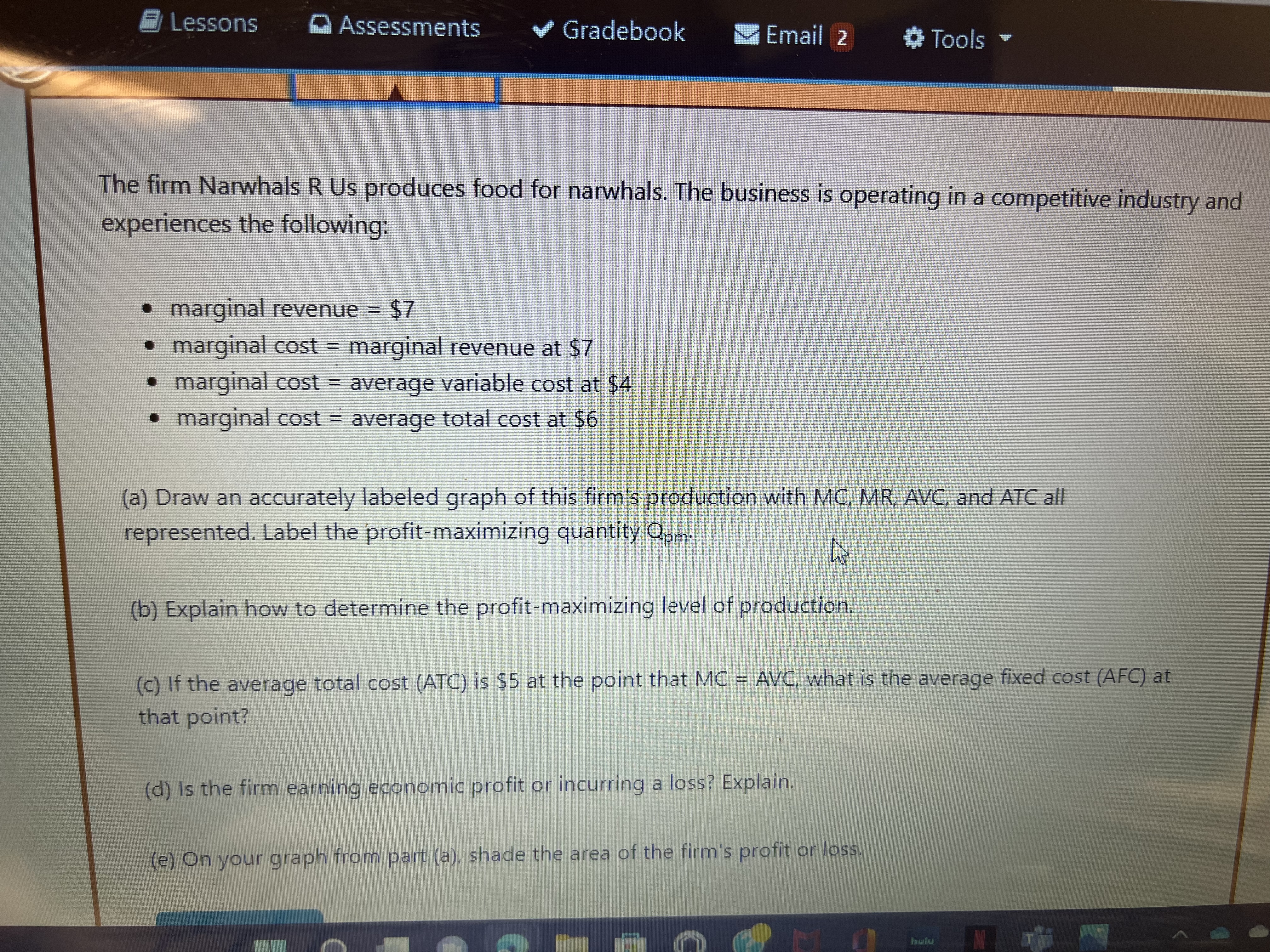 5(Multiple Choice Worth 4 points) (03.06 MC) A profit-seeking firm is in