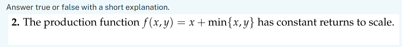 function f (x, y) = x + min{x, 3;} has constant returns
