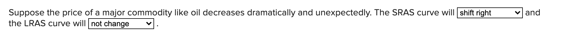 Suppose the price of a major commodity like oil decreases dramatically and