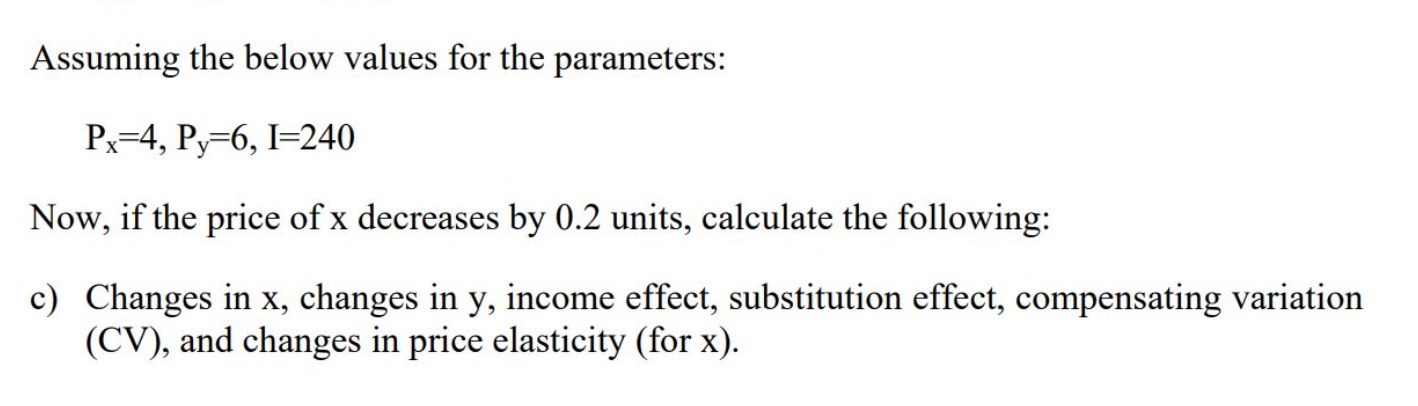 if the price of x decreases by 0.2 units, calculate the following: