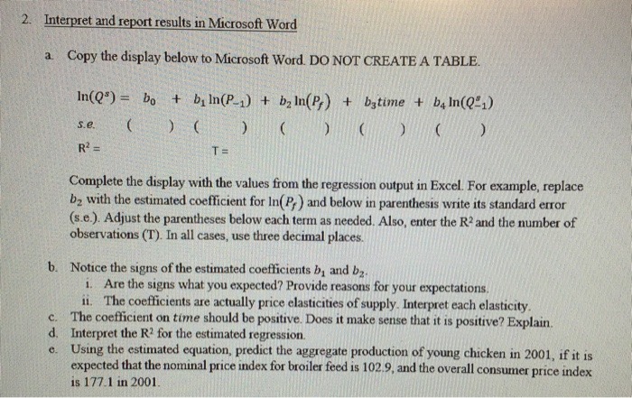 example, replace b2 with the estimated coefficient for In( P, ) and