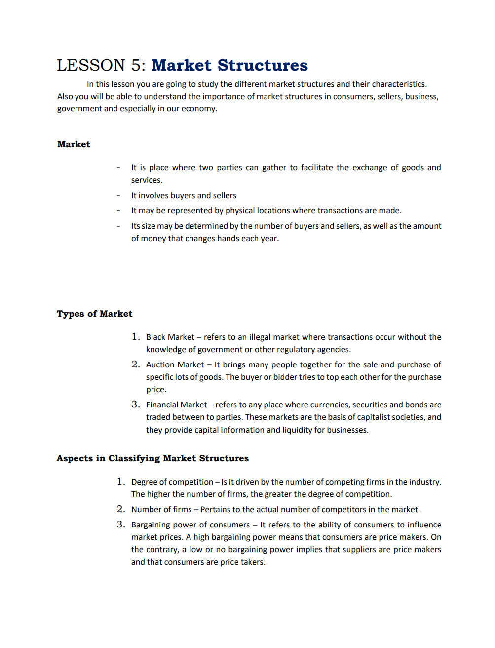 order to satisfy basic needs and as many additional wants as possible.