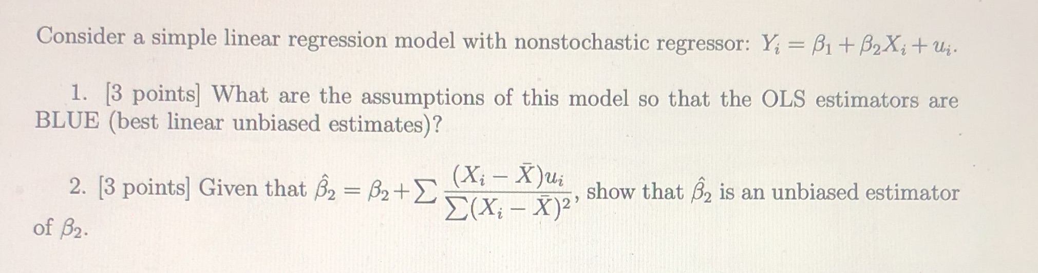 Consider a simple linear regression model with nonstochastic regressor: Yi =