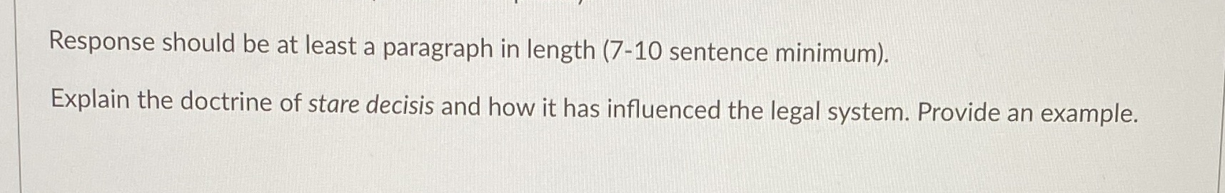 minimum). Explain the doctrine of stare decisiond how it has influenced the