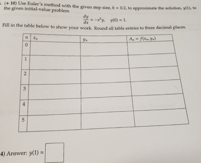  (+ 10) Use Euler's method with the given step size, h
