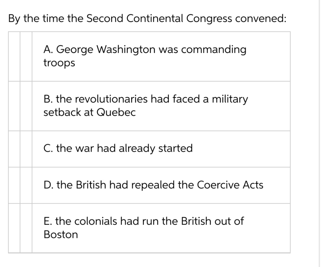  please answer By the time the Second Continental Congress convened: A.