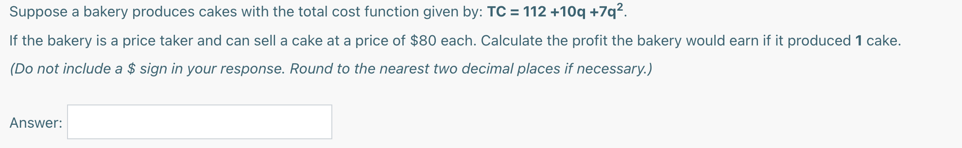 Suppose a bakery produces cakes with the total cost function given
