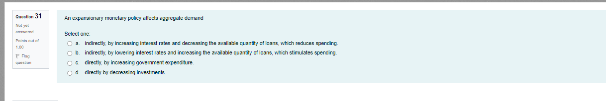 d. reduce their holdings of US Treasuries. Question 5 Ceteris paribus, a