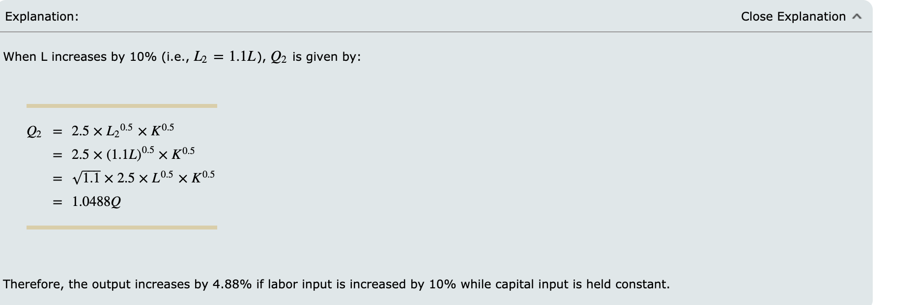 Explanation: Close Explanation ~ When L increases by 10% (i.e., L2