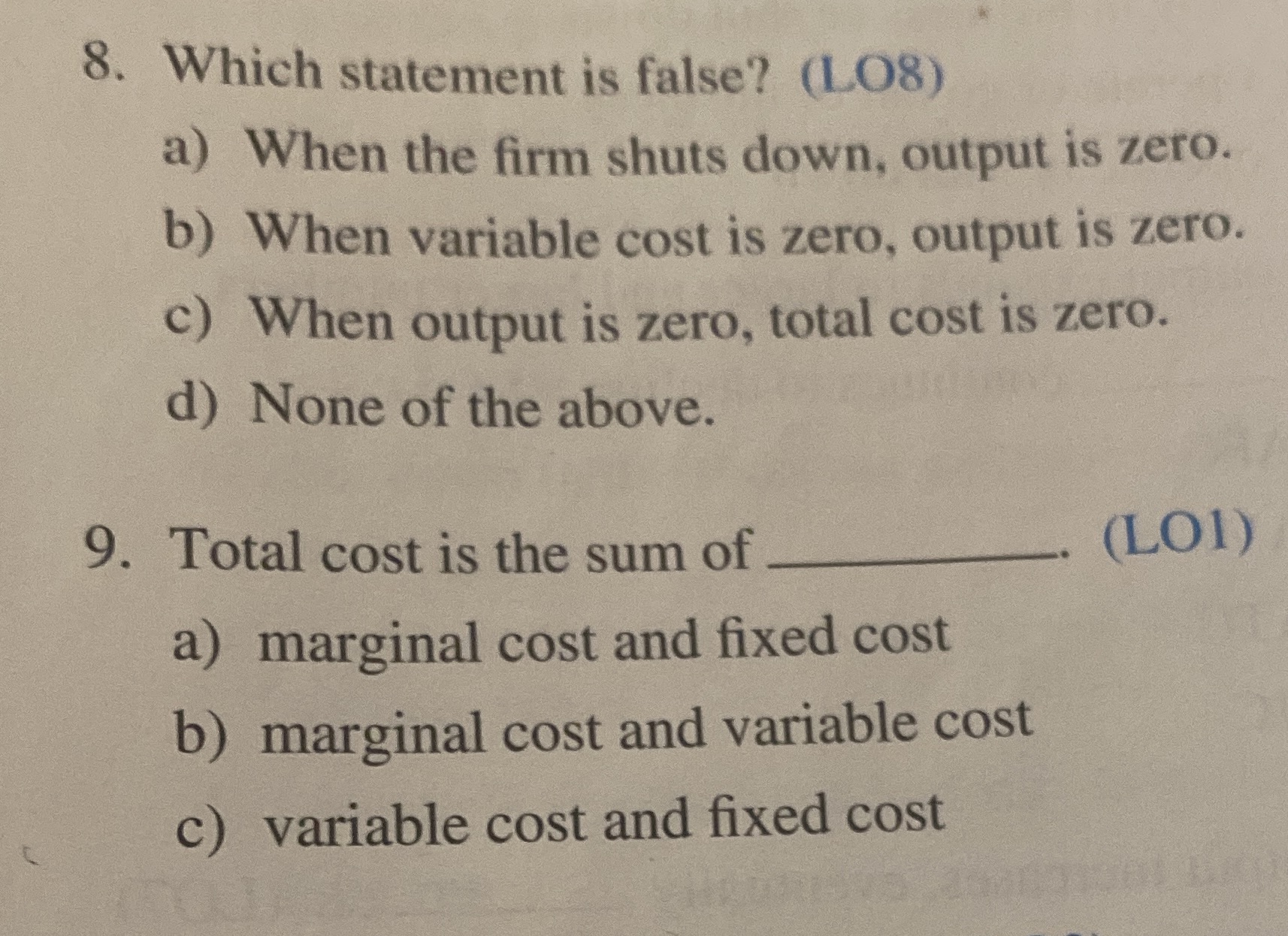 8. Which statement is false? (LO8) a) When the firm shuts