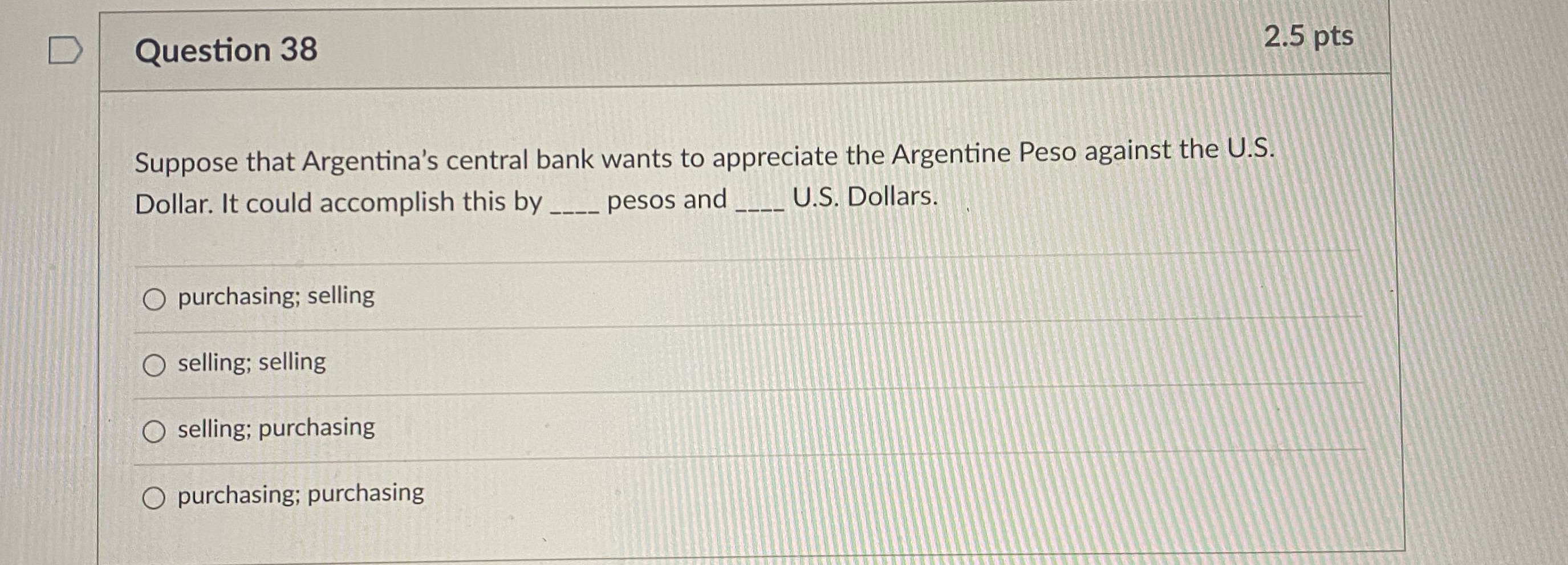 that Argentina's central bank wants to appreciate the Argentine Peso against the