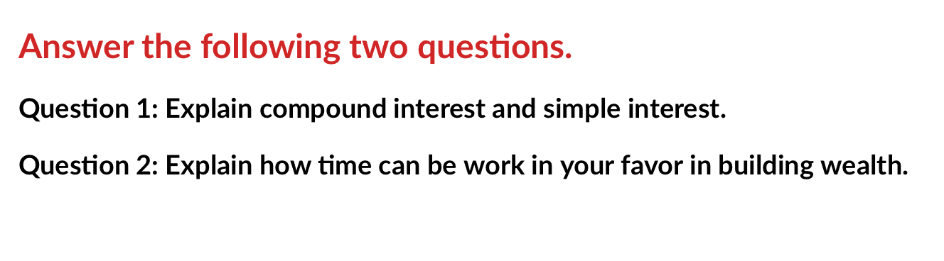 simple interest. Question 2: Explain how time can be work in your
