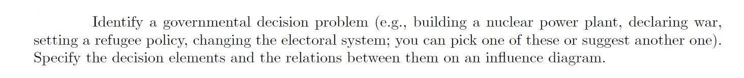 Identify a governmental decision problem (e.g., building a nuclear power plant,