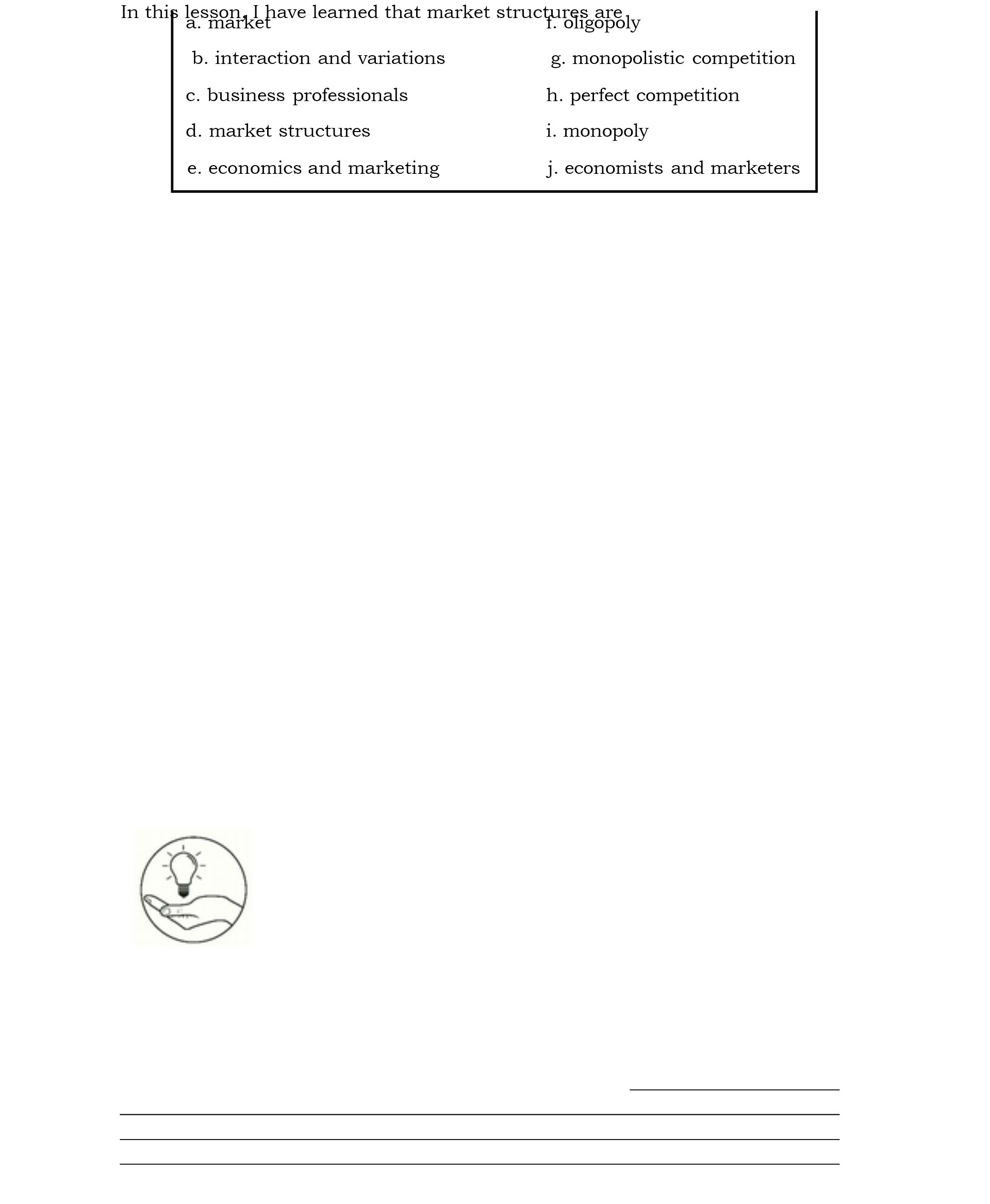 oligopoly b. interaction and variations g. monopolistic competition c. business professionals h.