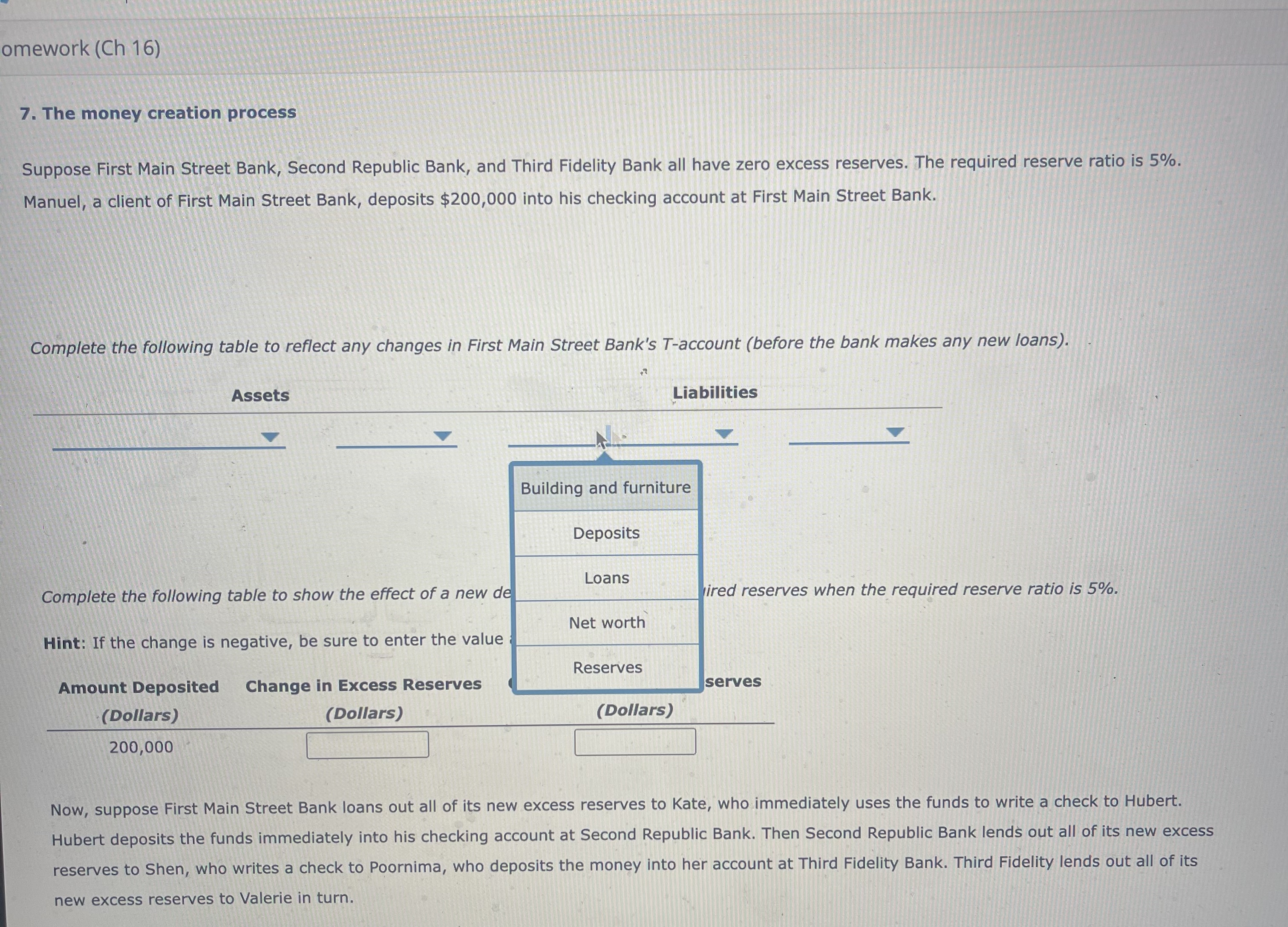  omework (Ch 16) 7. The money creation process Suppose First Main