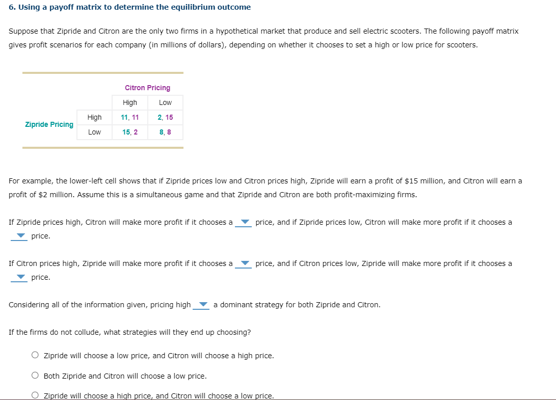  6. Using a payoff matrix to determine the equilibrium outcome Suppose
