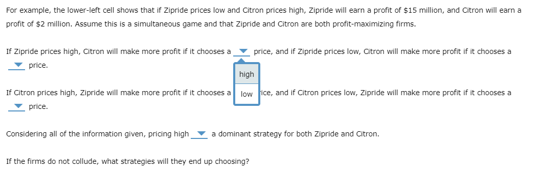 it chooses a V price, and if Zipride prices low, Citron will