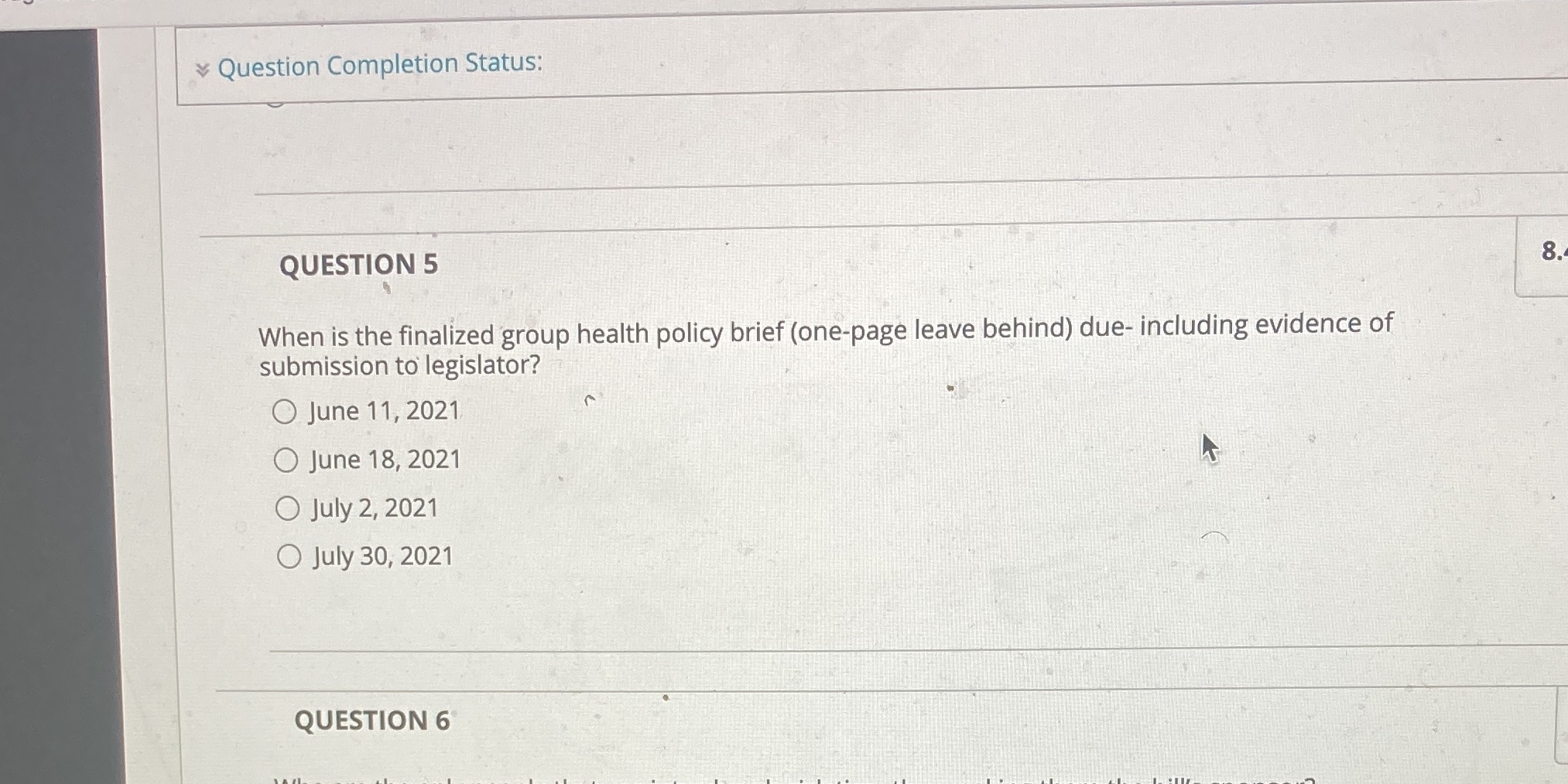 Question Completion Status: QUESTION 5 8. When is the finalized group