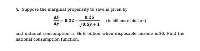 0. 25 dy = 0.22 (in billions of dollars) 0.5y + 1