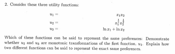  2. Consider these three utility functions: U1 = us = Inc