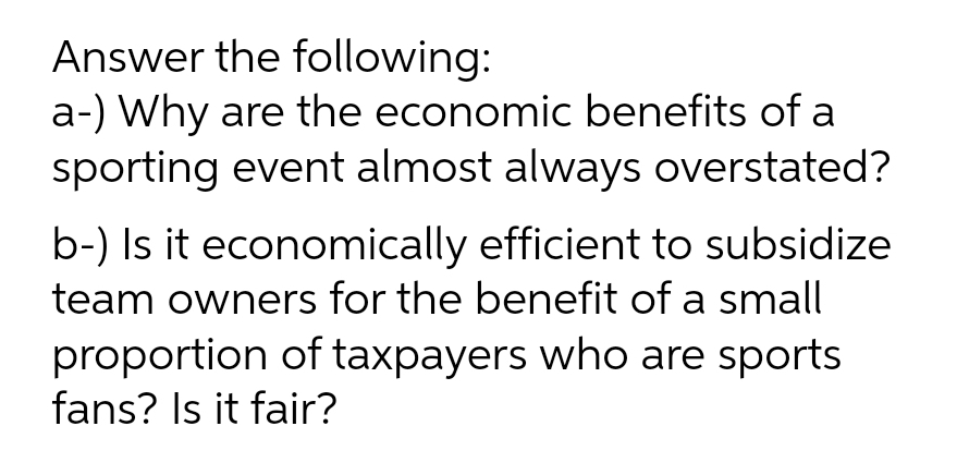 benefits of a sporting event almost always overstated? b-) Is it economically