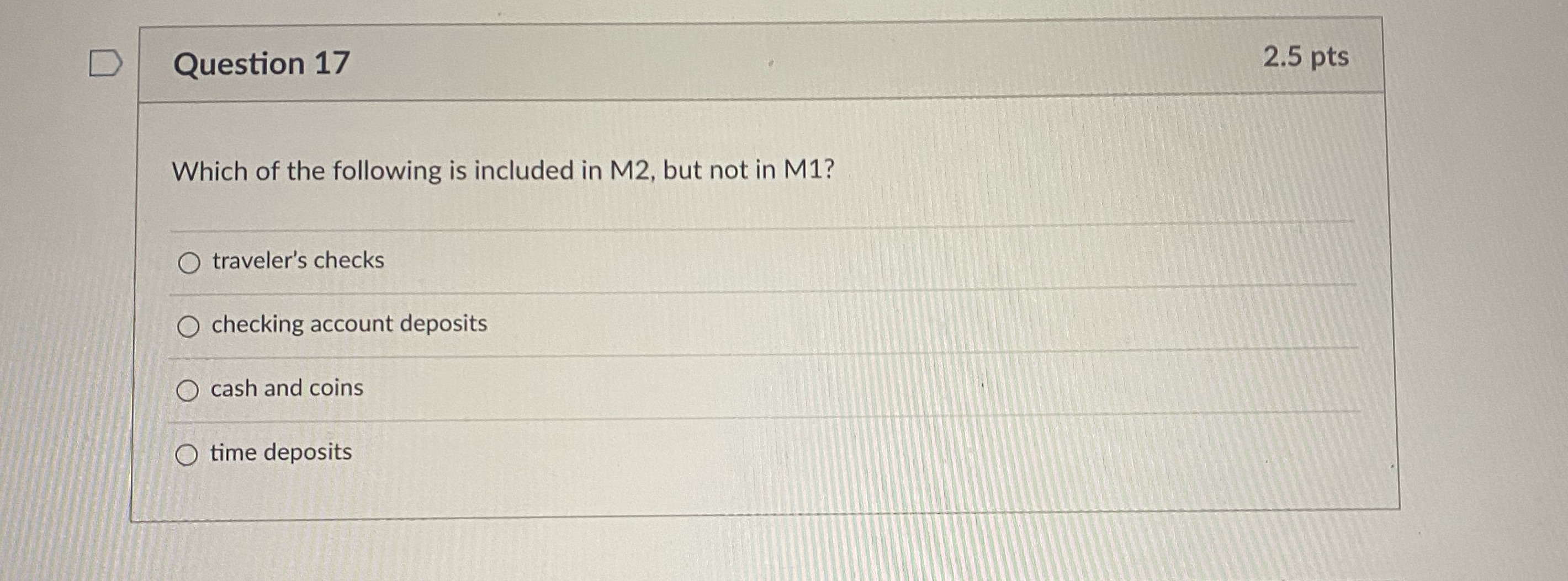 D Question 17 Which of the following is included in M2, but