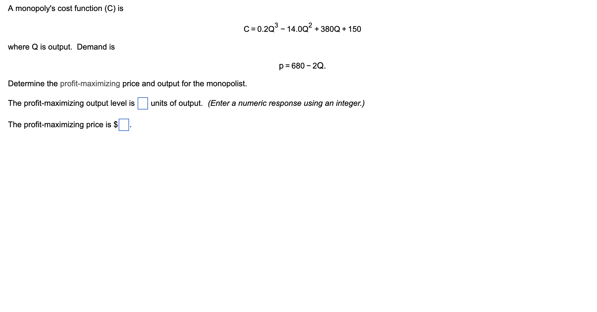  A monopoly's cost function (C) is c = o.2c;13 14.002 +