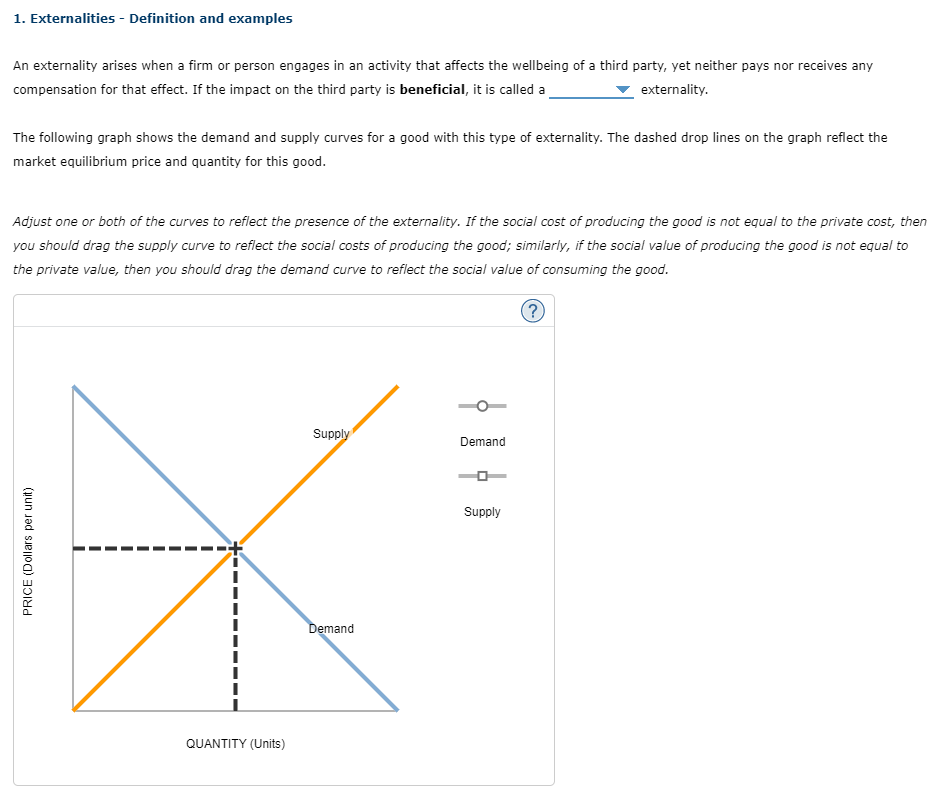  1. Externalities - Definition and examples An externality arises when a