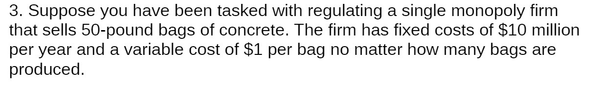 firm that sells 50-pound bags of concrete. The firm has fixed costs