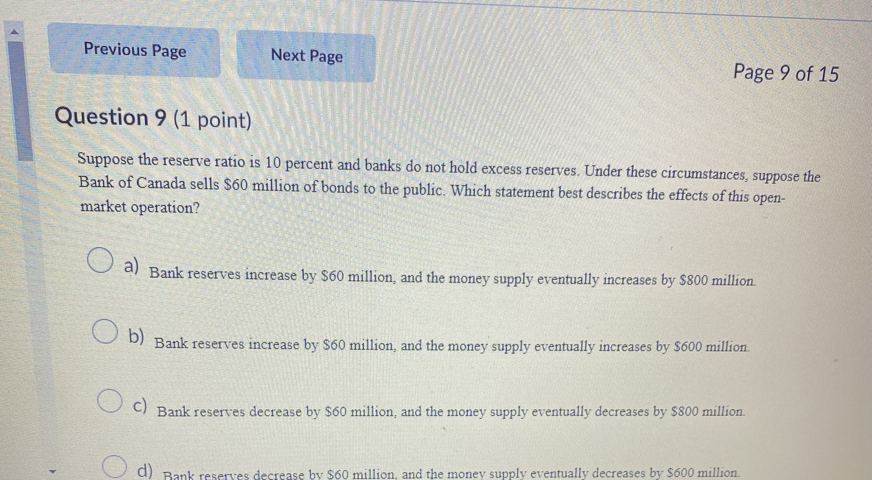 Excess reserves initially increase by $340. O b ) Excess reserves initially
