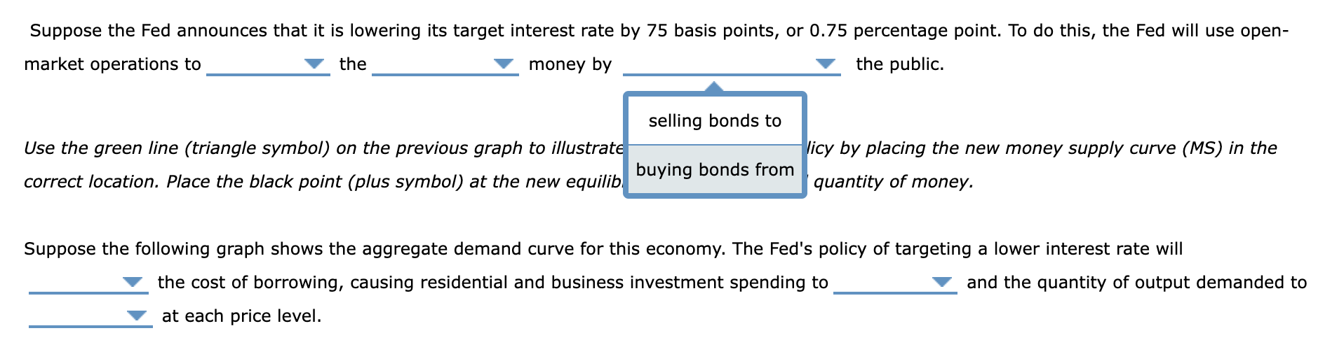 In order to do so, people will V bonds and other interestbearing