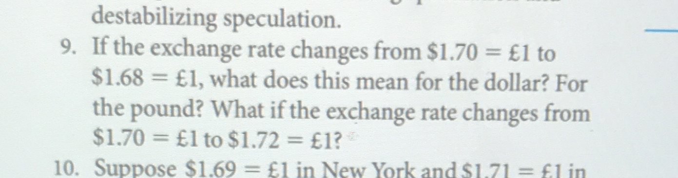  Do only number 9. destabilizing speculation. 9. If the exchange rate