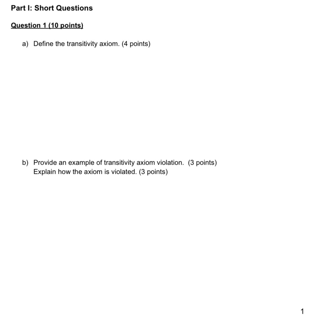 transitivity axiom. (4 points) b) Provide an example of transitivity axiom violation.