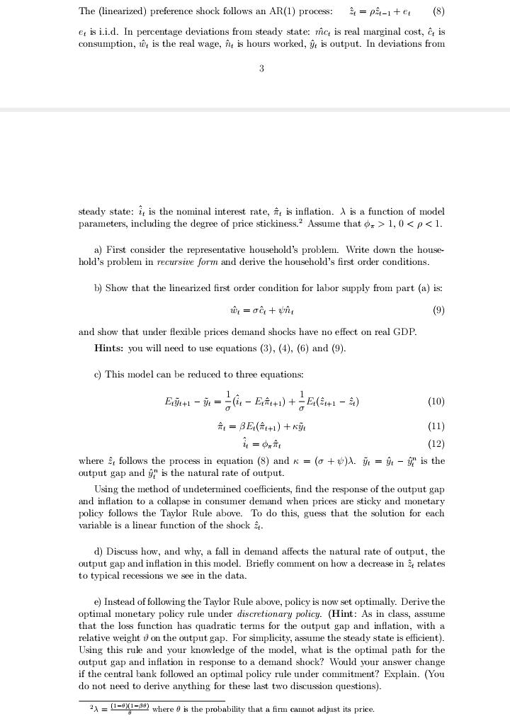  :::Give step by step solutions. The (linearized) preference shock follows an