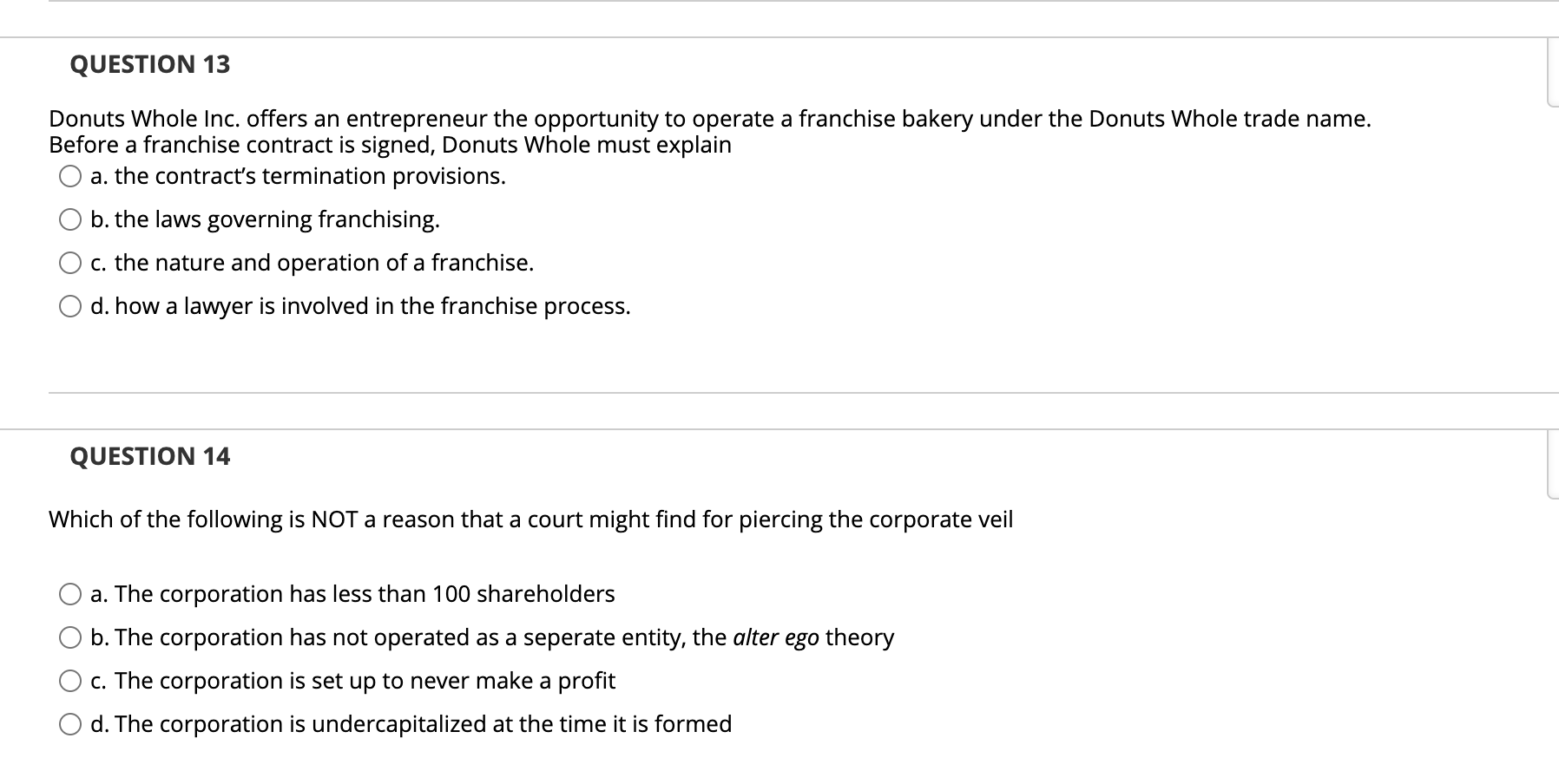 decisions 0 a. Craig can make the decisions alone. 0 b. unanimous